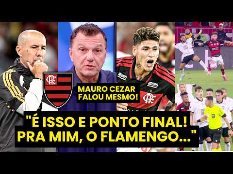“É ISSO e PONTO FINAL! O FLAMENGO pra mim tem…” VEJA o que MAURO CEZAR FALOU após VITÓRIA!