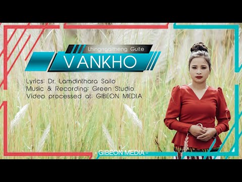 LHINGNGAITHENG GUITE [4K] || VANKHO || Video processed at GIBEON MEDIA