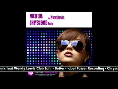 Chryss Bond feat Wendy Lewis Remix Better Club Edit Power Recording