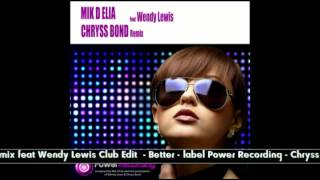 Chryss Bond feat Wendy Lewis Remix Better Club Edit Power Recording