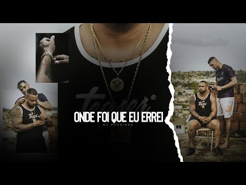Onde foi que eu errei? - Mc Wandinho
