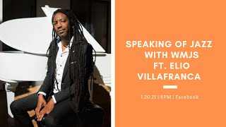 Speaking of Jazz with WMJS: Elio Villafranca