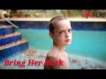 Bring Her Back | Clip
