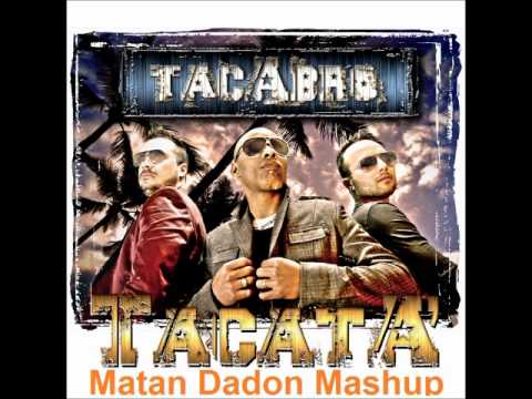 Tacabro - Tacata (Matan Dadon Mashup)