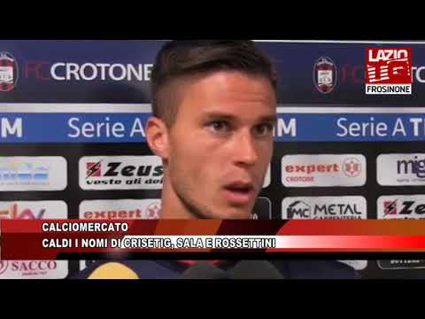 CALCIOMERCATO   CALDI I NOMI DI CRISETIG, SALA E ROSSETTINI