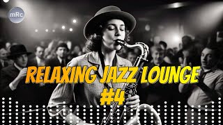 RELAXING JAZZ LOUNGE #4