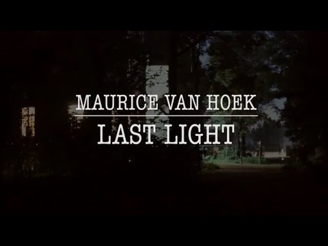 Maurice van Hoek - Last Light