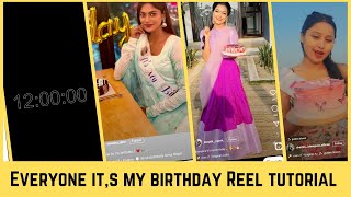 everyone its my birthday reels tutorial // everyon