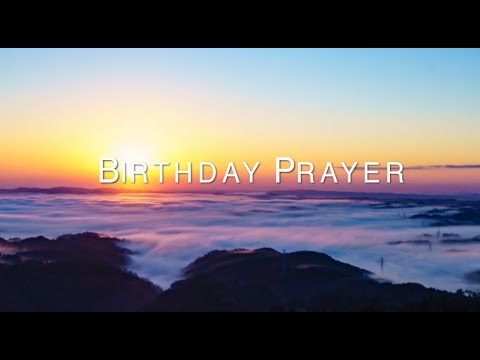 Click to Watch the Birthday Prayers # 2 video Click to Watch the Birthday Prayers # 2 video