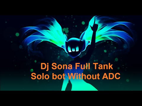 Sona bot Support full tank | League of Legends
