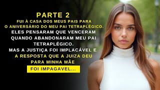 Final da história: Minha mãe e meu marido foram viajar juntos no aniversário do meu pai deficiente.