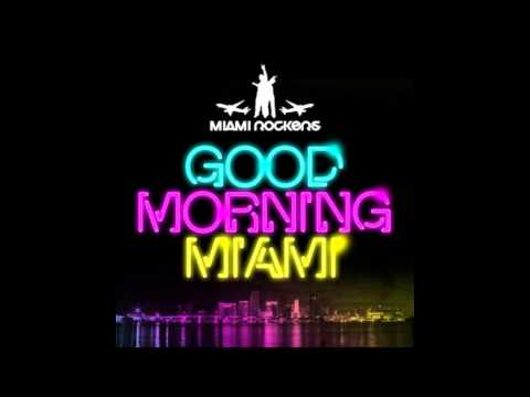 Miami Rockers-Good Morning Miami