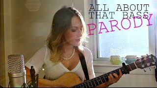 All About That Bass - Meghan Trainor Parody Cover - (Not About Your Waist) by Natty Valencia