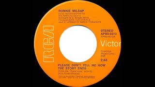1974 Ronnie Milsap - Please Don’t Tell Me How The Story Ends (#1 C&amp;W hit)