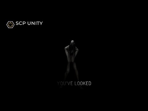 SCP Unity - YOU'VE LOOKED