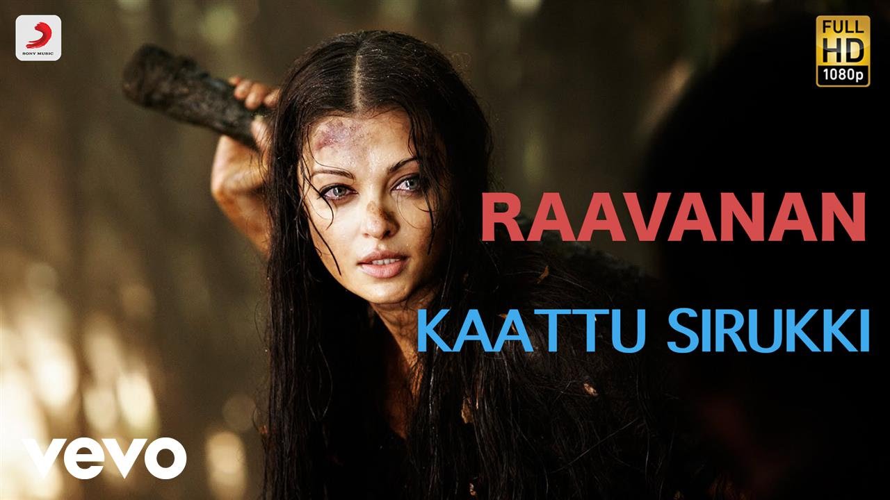 Kaattu Sirukki Song Lyrics | Raavanan | Shankar Mahadevan, Anuradha Sriram