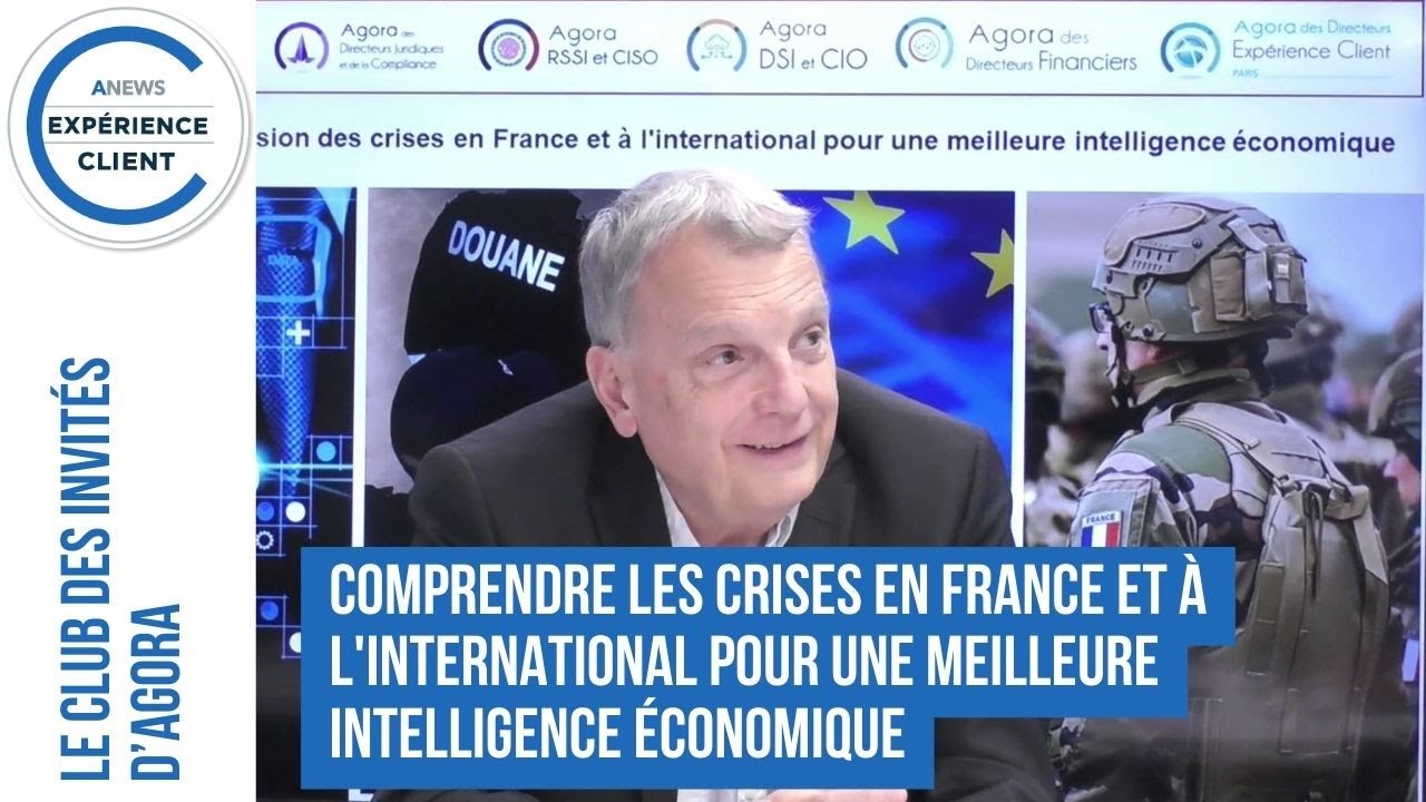 Comprendre les crises en France et à l'international pour une meilleure intelligence économique