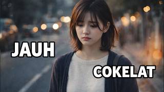 Download lagu JAUH - COKELAT (Slow Pop Cover) | Versi Galau Paling Menyentuh by JV MUSIK mp3 Download lagu JAUH - COKELAT (Slow Pop Cover) | Versi Galau Paling Menyentuh by JV MUSIK mp3