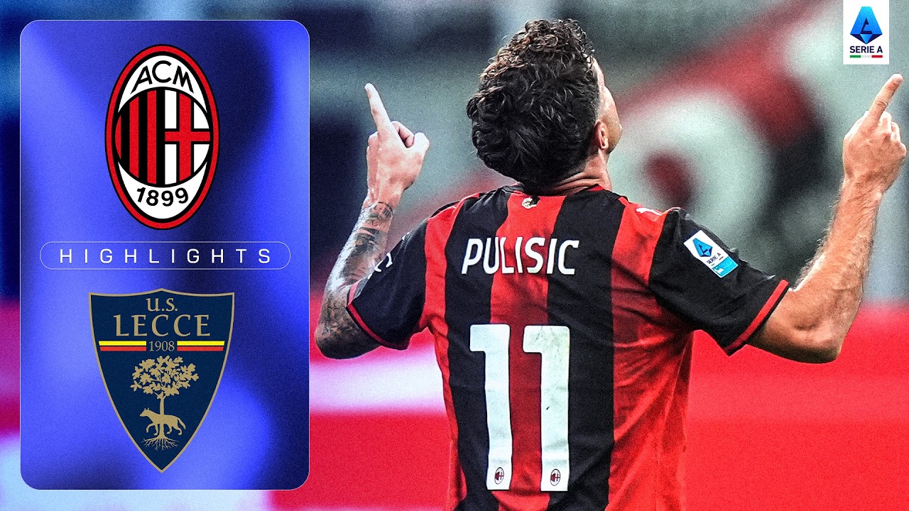 Pulisic Scores As Rossoneri Back To Winning Ways! | MILAN-LECCE | HIGHLIGHTS | Serie A 2026/27