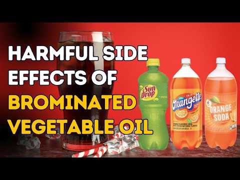 Side Effects of Brominated Vegetable Oil (BVO) What is Brominated vegetable oil (BVO)? How to avoid?