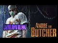 Andre The Butcher 2005 Movie Review