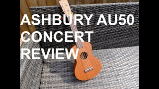 Got A Ukulele Reviews - Ashbury AU50 Concert