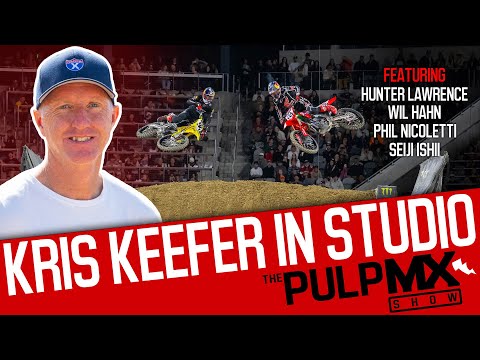 PulpMX Show 651 - Hunter Lawrence, Wil Hahn, Nicoletti, Seiji Ishii w/ Kris Keefer in Studio