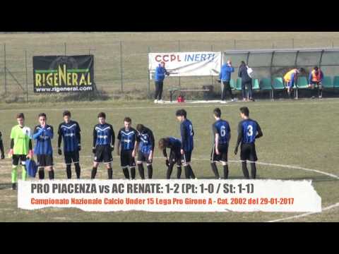 Pro Piacenza vs AC Renate: 1-2 Under 15 Lega Pro Highlights del 29-01-2017