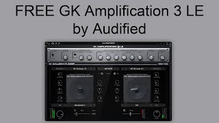 Video thumbnail for LIMITED TIME FREE GK Amplification 3 LE by Audified by FREE PLUGINS FREE