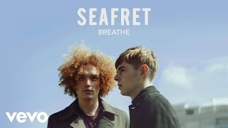 Seafret - Breathe (Audio)