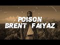 Brent Faiyaz Poison Lyrics