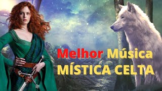 A MELHOR Msica Mstica CELTA Para Relaxamento Profundo