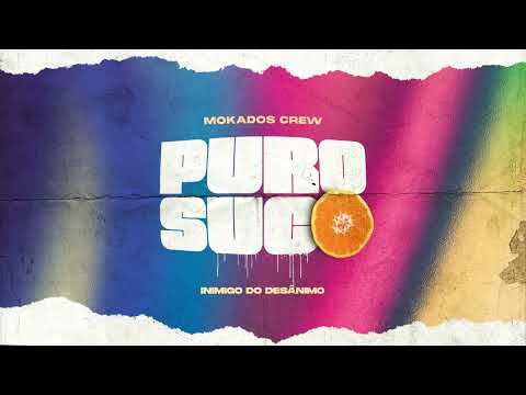 Mokados Crew - Puro Suco (Prod. Baldin)