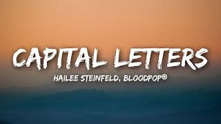 Hailee Steinfeld BloodPop® - Capital Letters (Lyr