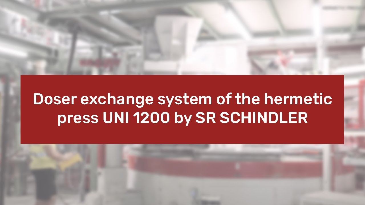 Doser exchange system of the hermetic press UNI 1200 by SR SCHINDLER