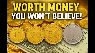 These Hong Kong Coins Can Make You a Millionaire! Check Your Collection You Might Own!