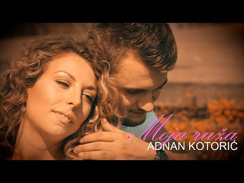 ADNAN KOTORIC - MOJA RUZA  (OFFICIAL VIDEO)