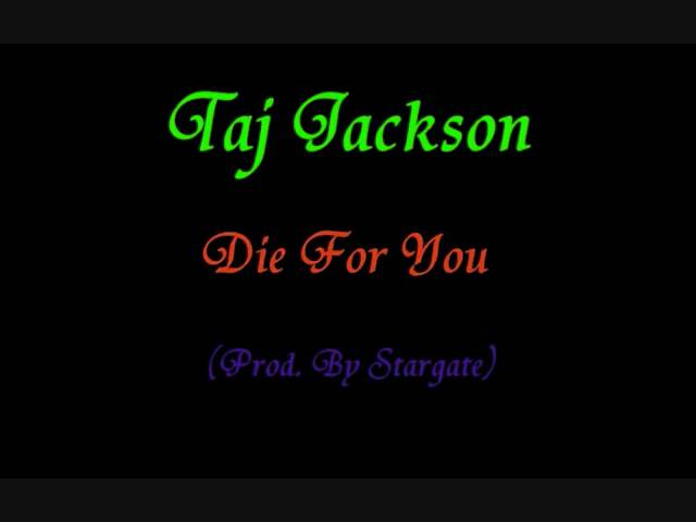 Taj Jackson - Die For You