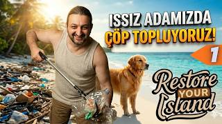 Oyunun Full Sürümü Çıktı Adamızı Temizliyoruz ! | Restore Your Island Türkçe Böl