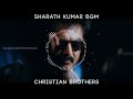 Cristian brothers sharath kumar bgm