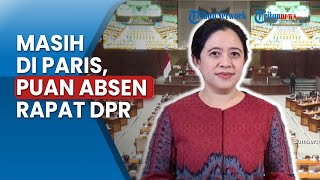 Puan Maharani Absen Rapat Paripurna DPR RI, Ternyata Hadiri KTT Perempuan di Paris Prancis