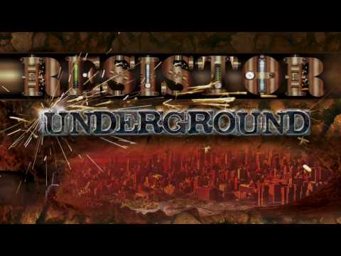 Resistor Underground - Arrival