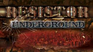 Resistor Underground - Arrival