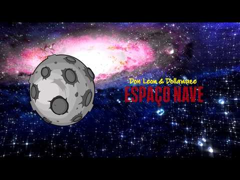Don Leon x DollaWaze - Espaçonave (Prod. DonLeon)