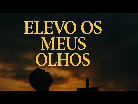 E eu elevo os meus olhos para os montes | Felipe Salvaon | Salmos | Louvor | Yeshua