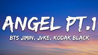 BTS Jimin JVKE Kodak Black - Angel Pt 1 (Lyrics) f