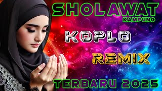 Download lagu SHOLAWAT MERDU, SHOLAWAT JIBRIL PELANCAR REZEKI ~Sholawat Membawa Berkah ~Versi Koplo REMIX mp3