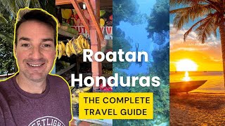 ROATAN HONDURAS IS A PARADISE | What To Do, Best Beaches, BEST FOOD
