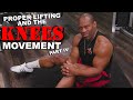 PROPER LIFTING and the KNEES: MOVEMENT Part IV