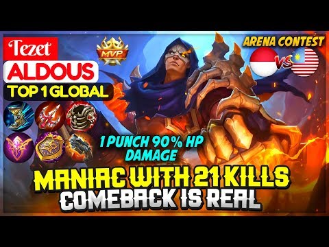 MANIAC With 21 Kills, Comeback Is Real [ Top 1 Global Aldous ] Tezet Aldous - Mobile Legends